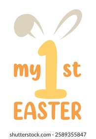 Cute children's design "MY 1ST EASTER" for printing on clothes, T-shirts, for decoration