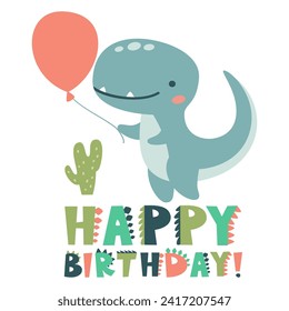 Cute children's illustration. Birthday inscription in the style of dinosaurs. Cute raptor holding a balloon. 