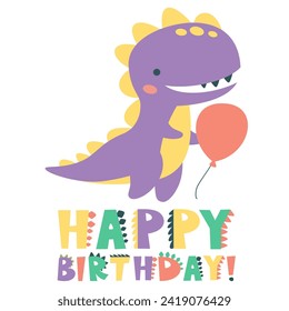 Cute children's illustration. Birthday inscription in the style of dinosaurs. Cute raptor holding a balloon. 