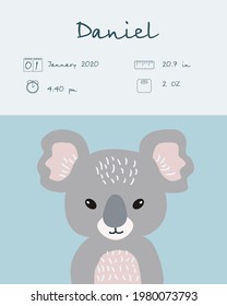 A cute children's posters, height, weight, date and time of birth. Koala. Vector illustration on blue background. Illustration newborn metric for children bedroom.