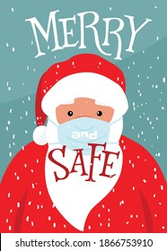 Cute christmas santa claus face in medical mask prevent covid diseases. Lettering text quote Merry and safe. Vector winter holiday poster background.