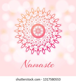 Cute circle mandala. Gradient ornament on light pink background with bokeh. Namaste wish flyer or banner vector illustration.