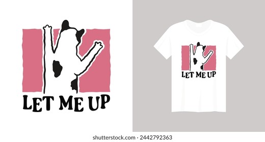 Cute climbing cat cartoon illustration with trendy let me up typography design suitable for prints.