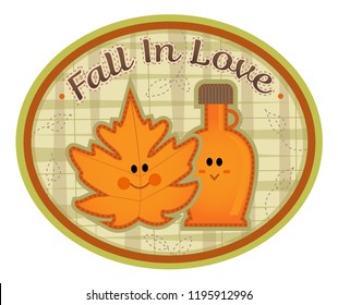 Cute clipart of maple leaf and syrup and “Fall in love” text at the top. Eps10