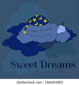 Cute cloud and droplet in nightcap is sleeping in the clouds and smiling happily. The picture is written text Sweet Dreams. Vector illustration for children's design, prints and books.