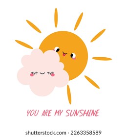 Cute Cloud und Sonnenzeichen. Vektorhandgezeichnete Cartoons kawaii Zeichentricksymbol. Du bist mein Sonnenschein-Poster.