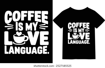 Camiseta gráfica para amantes del café - El café es mi amor Camiseta de cita de lenguaje