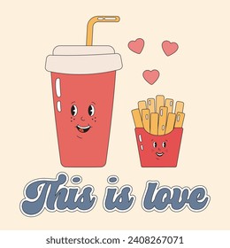 Cute cola and French fries together, perfect pair, couple in love. Valentines day greeting card. This is love, love match. Food romantic concept in groovy retro style.