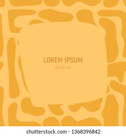 Cute color vector seamless pattern frame with text. Brown, yellow spots isolated on background. Unique abstract texture for invitations, cards, websites, wrapping paper, textile. Animal print