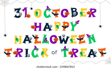 Cute colorful hand draw cartoon 31 October Happy Halloween Holiday Trick or Treat Party Spooky Horror elements English font typography letter word design children kids isolated vector illustration 