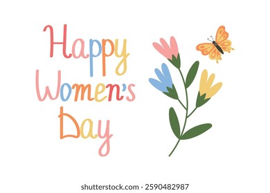 Cute colorful Happy Women's Day lettering next to flower and butterfly. Vector illustration of modern 8th March greeting card made in flat style