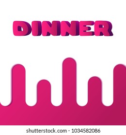 Cute colorful poster for cafe with dinner quote. Trickles of white glossy paint or milk streaks on colorful background. Volume illustration.