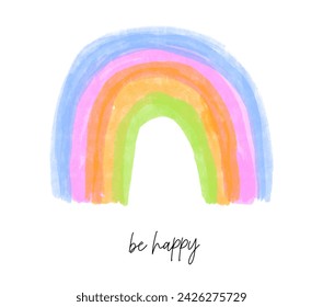 Cute Colorful Rainbow. Be Happy. Lovely Hand Drawn Vector Illustration with Rainbow on a White Background. Childish Drawing-like Nursery Art Perfect for Card, Wall Art, Kids' Room Decoration. RGB. 