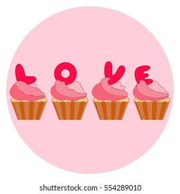 Cute colorful vector illustration of love symbols: cupcakes with letters. Romantic collection. Design for banner, flyer, poster or print. 