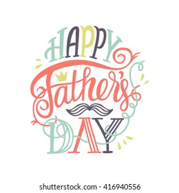 Cute colorful vector typographic poster with hand drawn quote "Happy Father's Day". Lettering. Fully editable illustration. Could be used for greeting cards, advertising, fliers, social media etc.