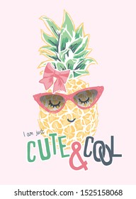 cute and cool slogan with cartoon pineapple illustration