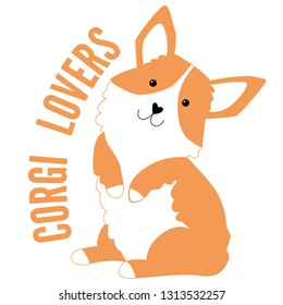 Cute Corgi Dog print. t-shirt design with original text. Kids slogan, for clothes, banner, girls, women, child. Corgi lovers