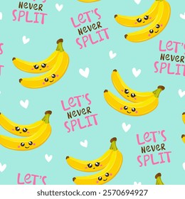 Cute couple of bananas seamless pattern and text “let's never split”. Vector illustration.