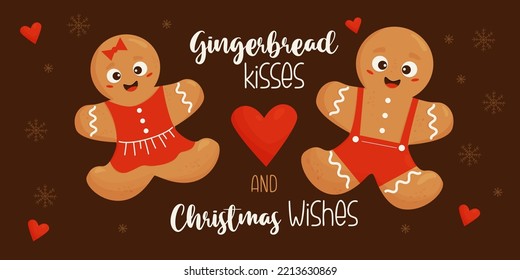 Cute couple of Christmas gingerbread. man and girl with heart and cool inscription Gingerbread kisses and Christmas wishes. Vector illustration for your New Years design, decor, print and postcards.