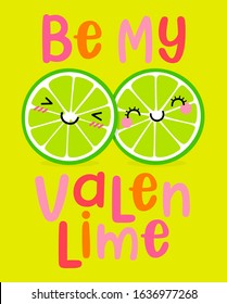 Cute couple lime cartoon illustration with text “Be my valenlime” for valentine’s day card design.