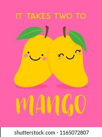 Cute couple mango cartoon illustration with text “It takes two to mango” for valentine’s day card design.