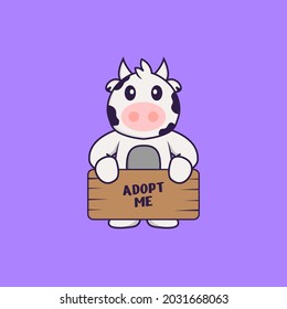 Cute cow holding a poster Adopt me. Animal cartoon concept isolated. Can used for t-shirt, greeting card, invitation card or mascot.