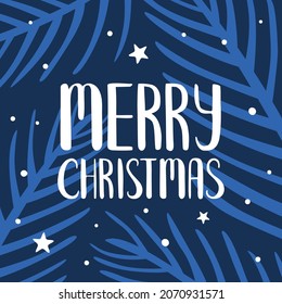 Cute and cozy Christmas greeting card, banner or poster with "Merry Christmas" lettering on the background of the fir branches and starry sky. Vector flat hand drawn illustration in cartoon style