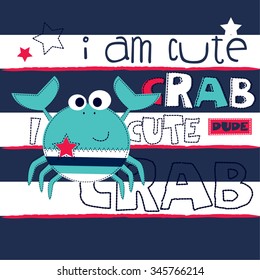 i am cute crab, crab cartoon on striped background, T-shirt design vector illustration