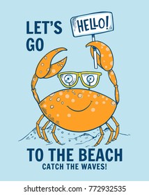 Cute crab illustration with cool slogan for tees print and other uses.