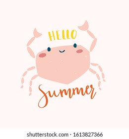 Cute crab illustration with phrase Hello Summer. Design for cards, posters, clothing.