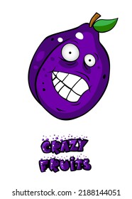 Cute crazy fruit collection, one of them plum. Cartoon character for your food design. Healthy food concept. Vegan, vegetarian and diet, sport food. Smoothies and juices, jams.