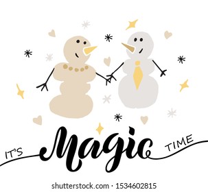 Cute creative card template with snowmen holding hands, snowflakes, stars, hearts and handwritten phrase It's magic time. Hand drawn cartoon design for poster, banner, card, flyer. Vector EPS10