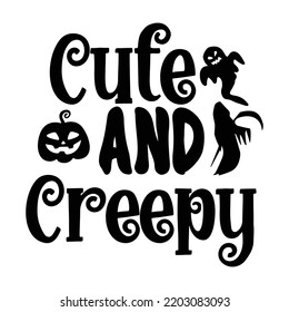 Cute And Creepy, Happy Halloween Shirt Print Template Sweeet Halloween Pumpkin candy Scary Boo Witch Spooky Bat Vintage Retro Grim Reaper Fairy hocus pocus, Sanderson sisters vector