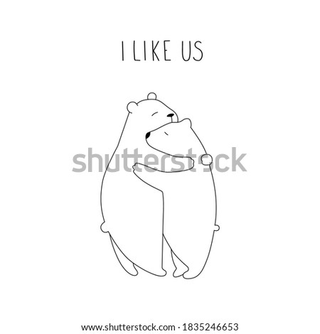 Cute cuddling bears with lettering I like us. Bears hugging vector illustration isolated on white background. Holiday greeting card for Valentine's day.