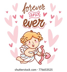 Cute Cupid Character with lettering calligraphy text on romantic pink background with hearts. Forever and ever. Hand drawn Valentine Day illustration in cartoon style for greeting card