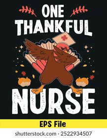 Cute Dabbing turkey Nurse and A quote saying "One thankful nurse" This tankful nurse graphic design for nurses in thanksgiving day.