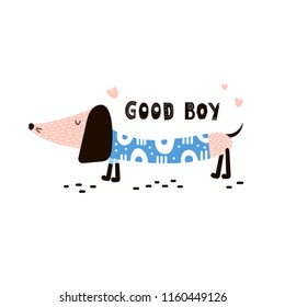 Cute dachshund dog in a blue shirt and the text - good boy. Vector illustration.