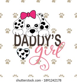 Cute dalmatian dog face with daddy's girl phrase on paw background. Vector illustration for baby kids t-shirt graphics design