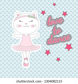 Cute dancing cat in a pink dress on blue background. Ballerina love dancing. Hand drawn vector illustration for t-shirt printing.