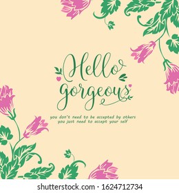 Cute decoration of leaf and flower frame, for hello gorgeous greeting card design. Vector