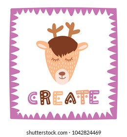 Cute deer in sweet frame with hand drawn lettering create. Colorful isolated animal vector illustration for postcards, home decor and decorative prints