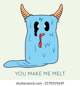 Cute design of a card representing love and cute feelings. Cartoon monster melting. You make me melt cute illustration