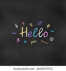 Cute Design Colorful Composition of Word "Hello" Isolated on Chalkboard Backdrop. Children's Chalk Drawn Sketch. Textural Colorful Grunge Crayon Writing on Blackboard.