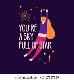 Cute design with motivation quote and pretty redhead girl of fly in space. Cartoon stars decoration. Children's illustration with character and galaxy. Print for postcard and t-shirt. Vector.