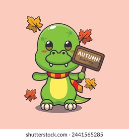 Cute dino with autumn sign board. Mascot cartoon vector illustration suitable for poster, brochure, web, mascot, sticker, logo and icon.