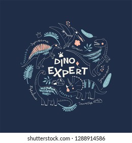 Cute Dino hand drawn summer typographic round shaped vector illustration. Dino expert quote. Perfect for kids t-shirt print, children fashion wear, wall art posters