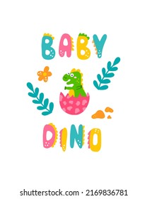 Cute dinosaur baby print. Little dino in flat hand drawn style with hand lettered. Design for the design of postcards, posters, invitations and textiles.