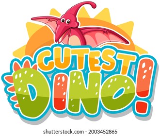 Cute dinosaur cartoon character with cutest dino font banner illustration