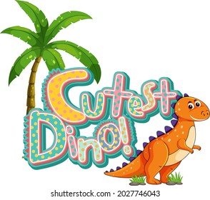 Cute dinosaur cartoon character with cutest dino font banner  illustration