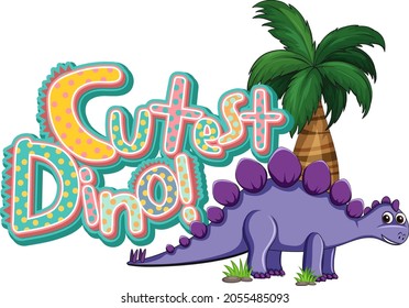 Cute dinosaur cartoon character with cutest dino font banner  illustration